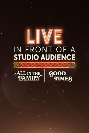 Live in Front of a Studio Audience: 'All in the Family' and 'Good Times'