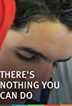 There's Nothing You Can Do