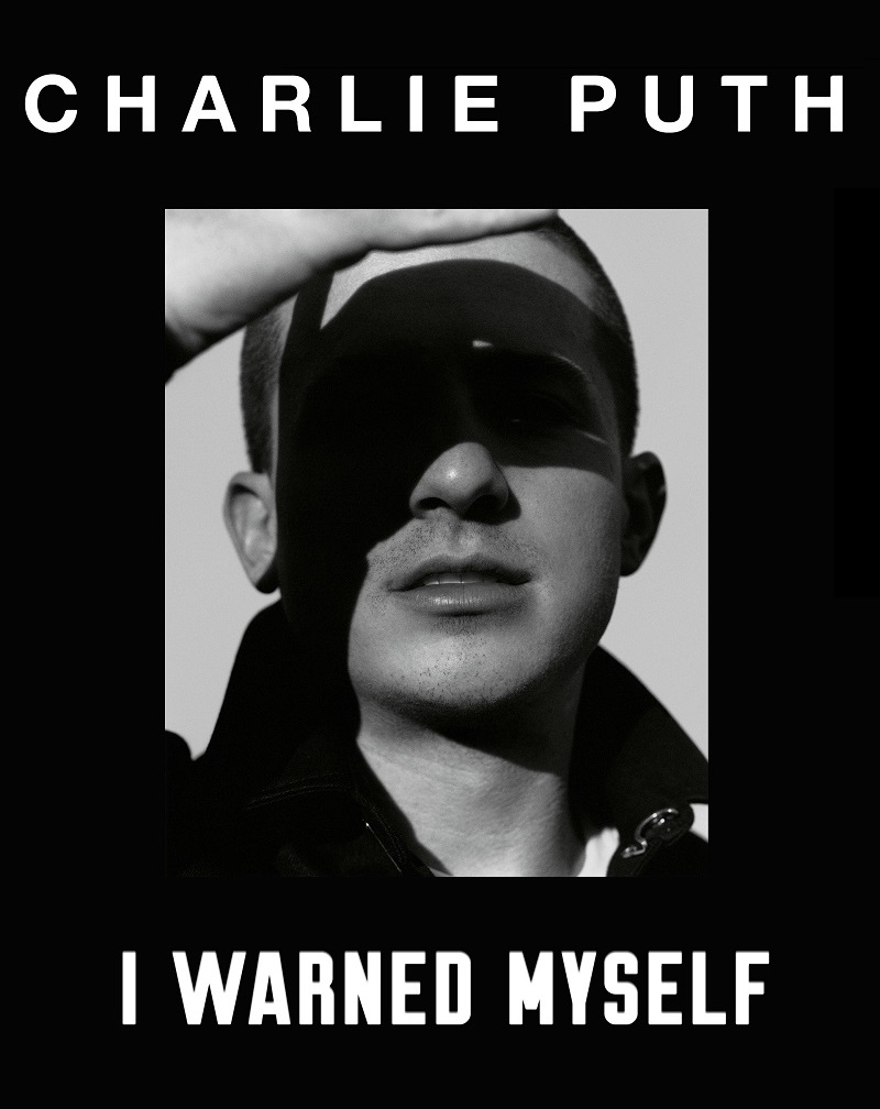 Charlie Puth: I Warned Myself