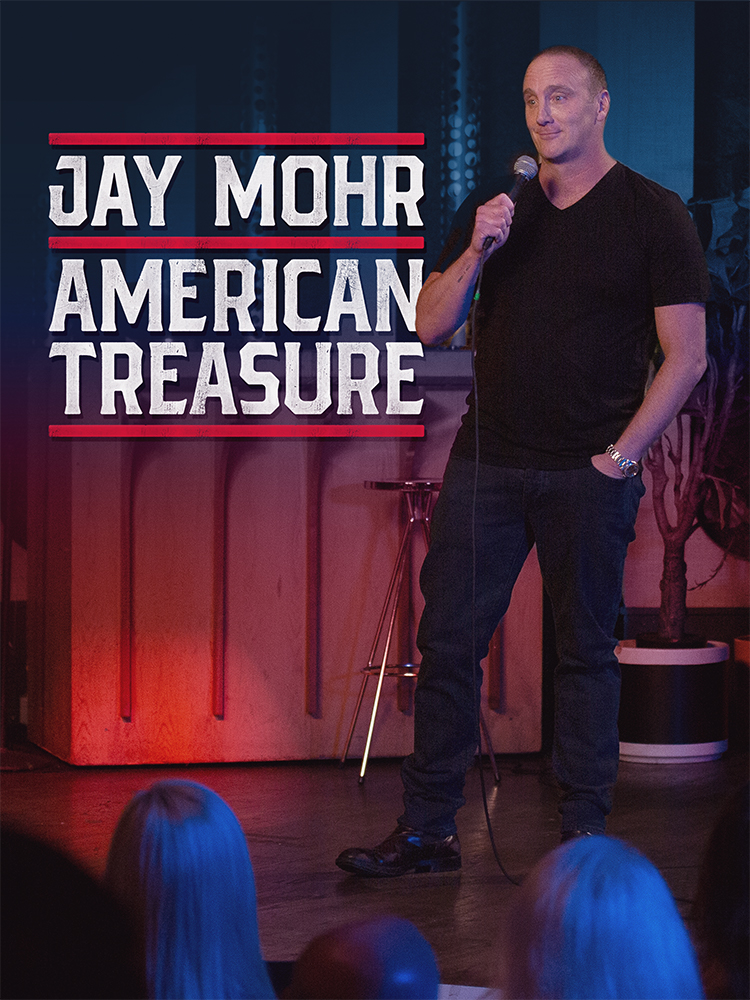 Jay Mohr: American Treasure