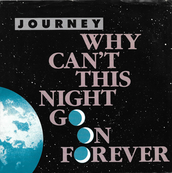 Journey: Why Can't This Night Go on Forever