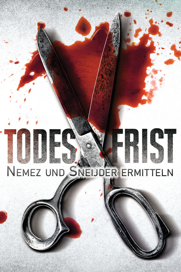 Todesfrist - Nemez und Sneijder ermitteln