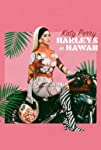 Katy Perry: Harleys in Hawaii