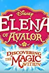 Elena of Avalor: Discovering the Magic Within