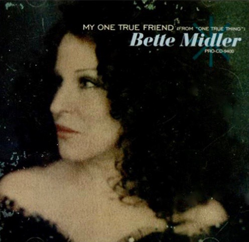 Bette Midler: My One True Friend