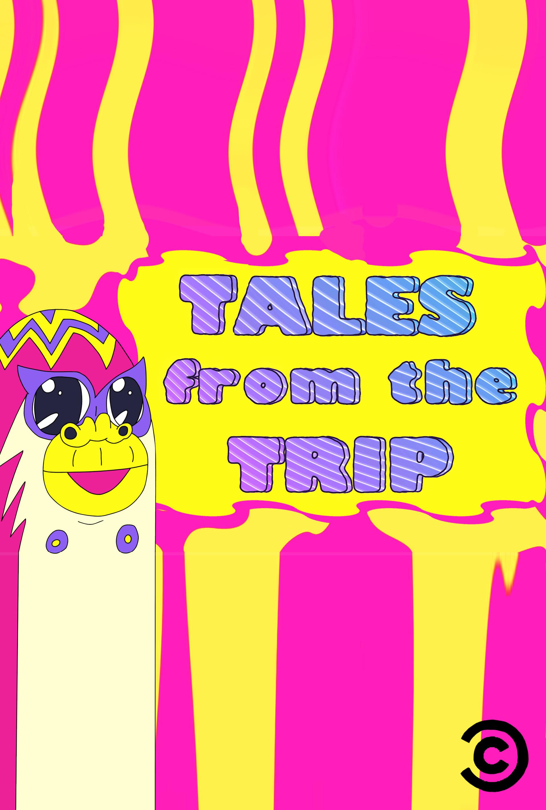 Tales from the Trip