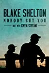 Blake Shelton Feat. Gwen Stefani: Nobody But You