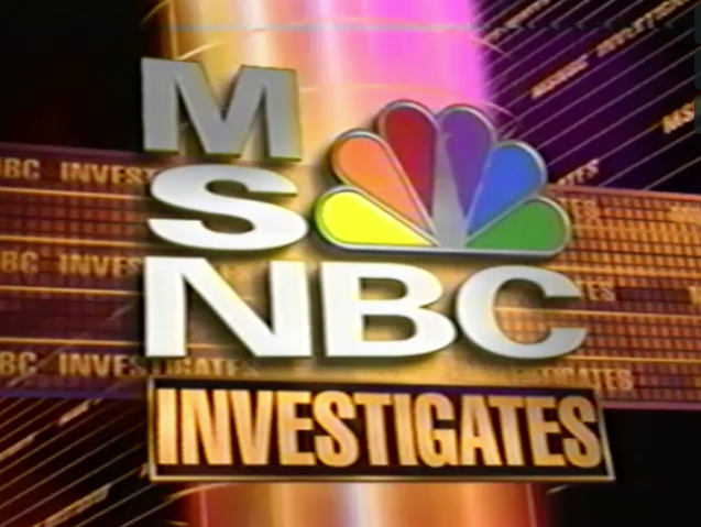 MSNBC Investigates