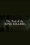 The Trial of the King Killers