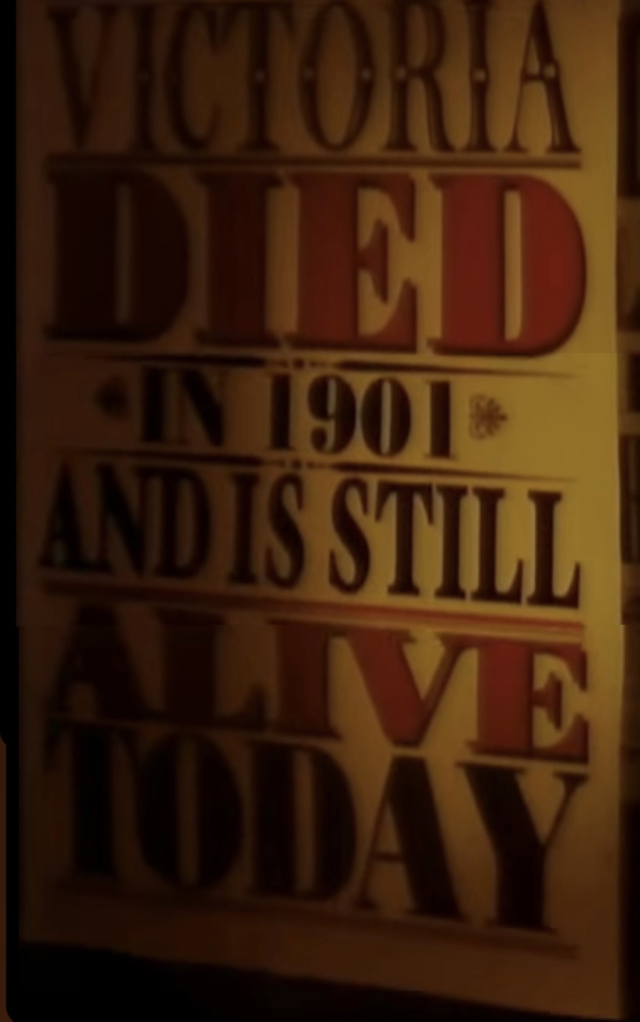 Victoria Died in 1901 and Is Still Alive Today