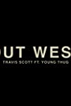 Jackboys & Travis Scott Feat. Young Thug: Out West