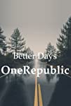 OneRepublic: Better Days