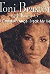 Toni Braxton: How Could an Angel Break My Heart