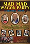 Mad Mad Wagon Party