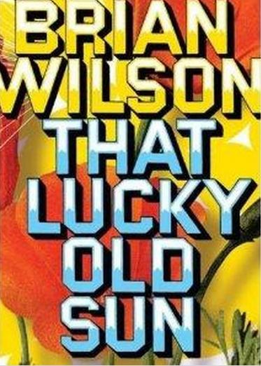 Brian Wilson: That Lucky Old Sun