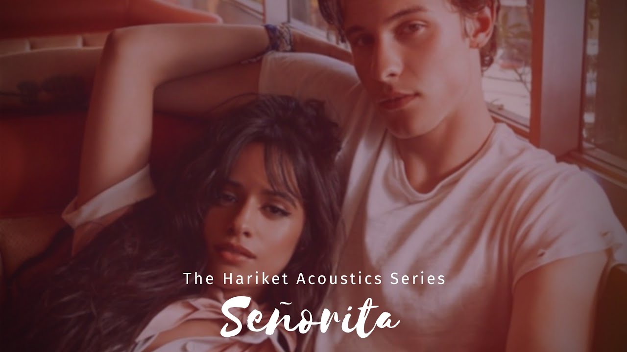 Hariket Acoustics: Señorita