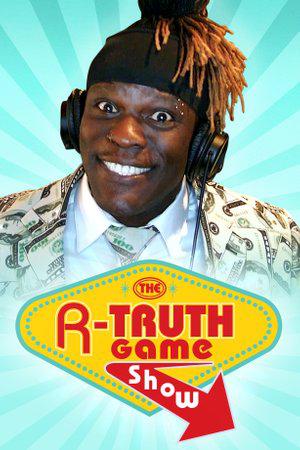 The R-Truth Game Show