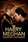 Harry & Meghan: Escaping the Palace