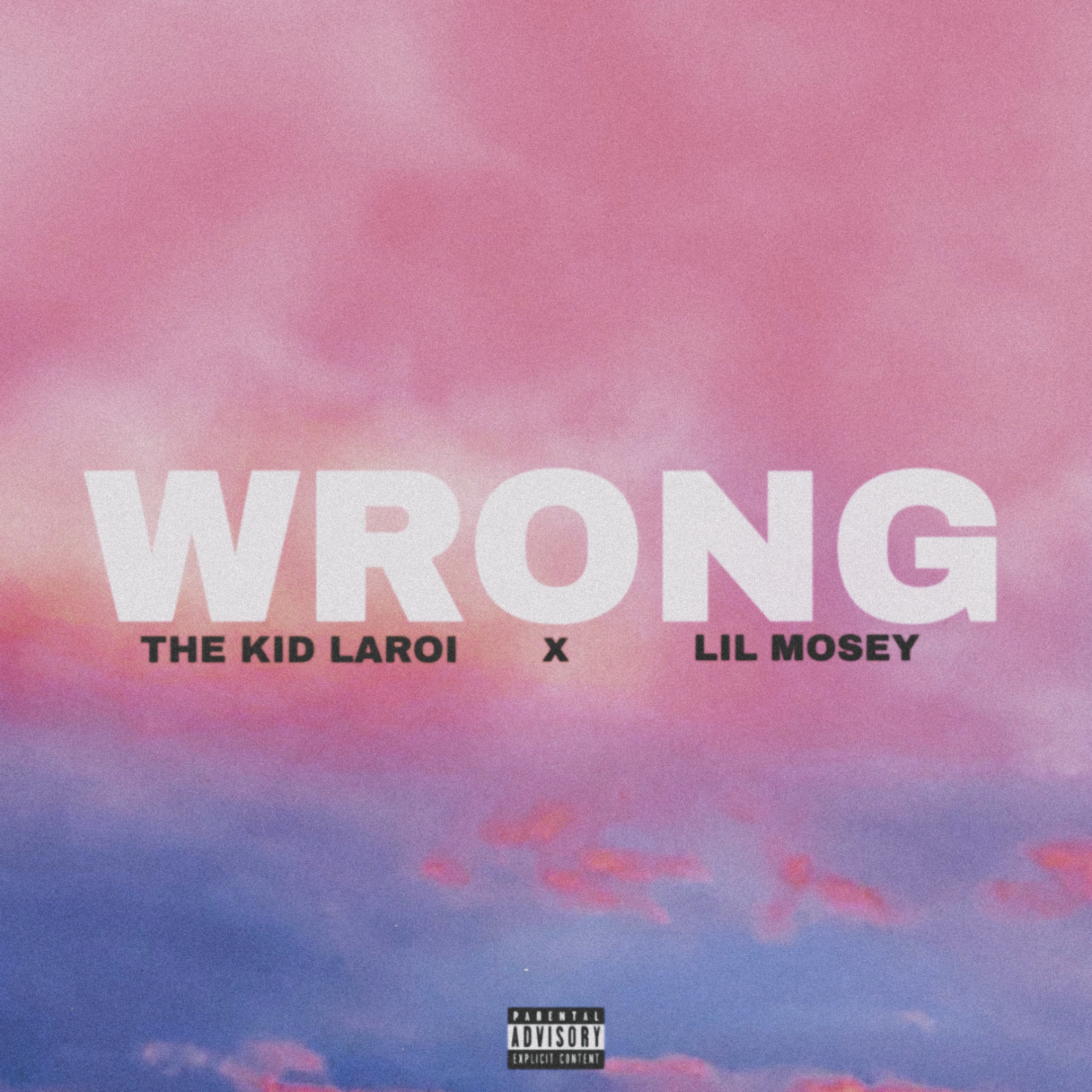 The Kid Laroi feat. Lil Mosey: Wrong