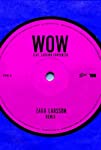 Zara Larsson Feat. Sabrina Carpenter: WOW