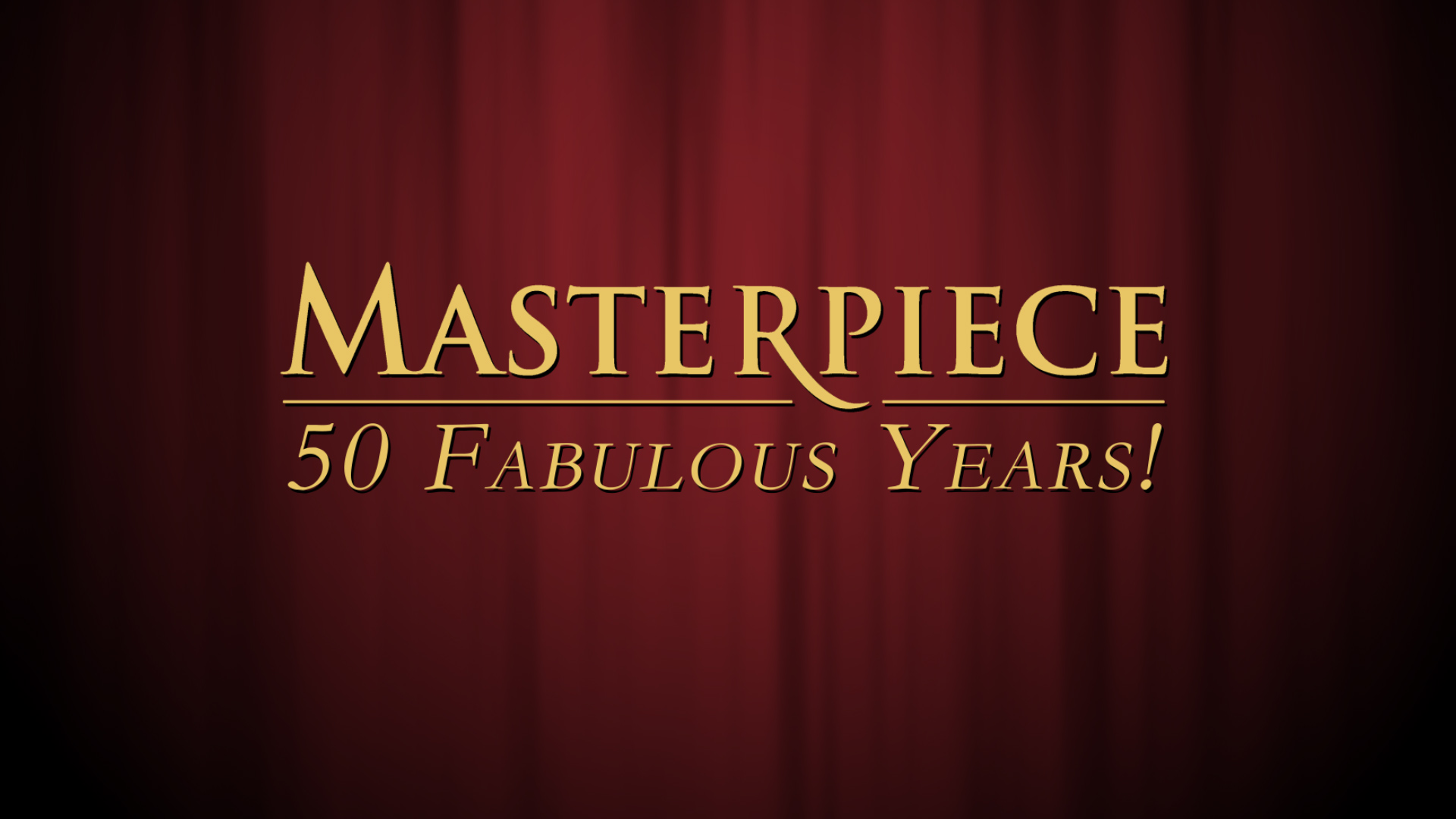 Masterpiece: 50 Fabulous Years!