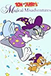 Tom and Jerry's Magical Misadventures