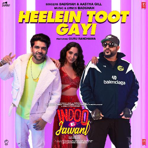 Badshah, Aastha Gill Feat. Guru Randhawa: Heelein Toot Gayi