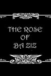 The Rose of Ba Ziz