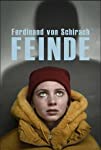 Ferdinand von Schirach: Feinde - Der Prozess