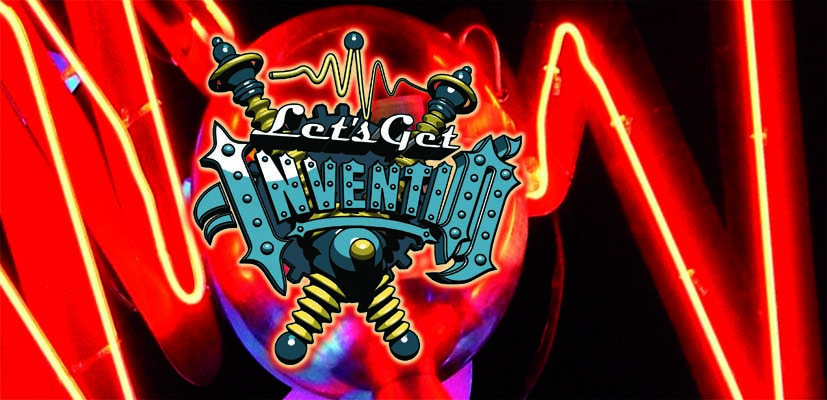 Let's Get Inventin'
