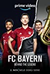 FC Bayern: Behind the Legend
