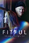 Fitful: The Lost Director's Cut