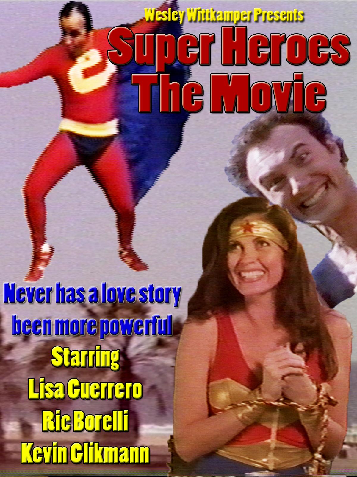 Super Heroes: The Movie