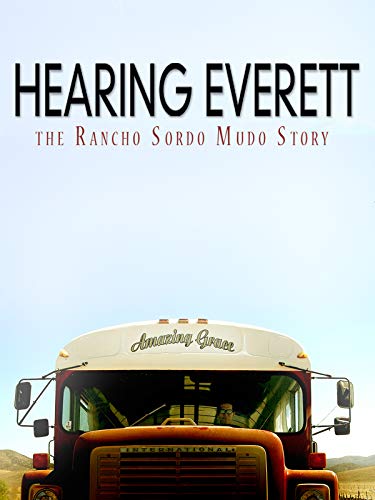 Hearing Everett: The Rancho Sordo Mudo Story