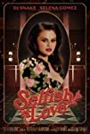 DJ Snake & Selena Gomez: Selfish Love