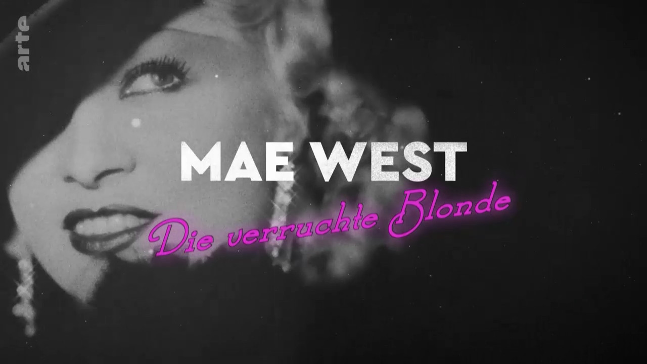 Mae West: Die verruchte Blonde