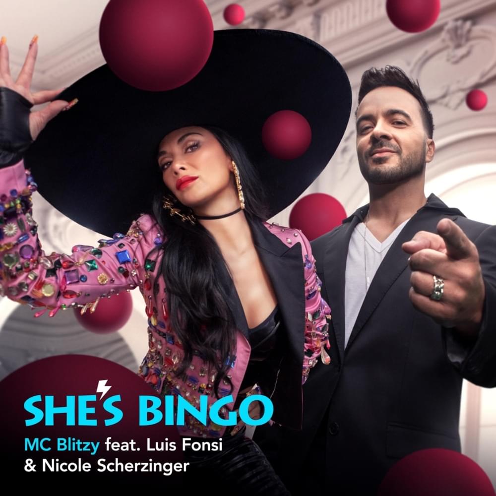 MC Blitzy Feat. Luis Fonsi & Nicole Scherzinger: She's Bingo