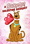 A Scooby-Doo Valentine Bouquet