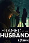 Framed by My Husband