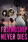 Friendship Never Dies