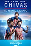 Chivas: El Rebaño Sagrado