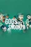 Gods of Snooker