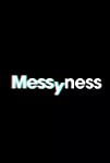Messyness