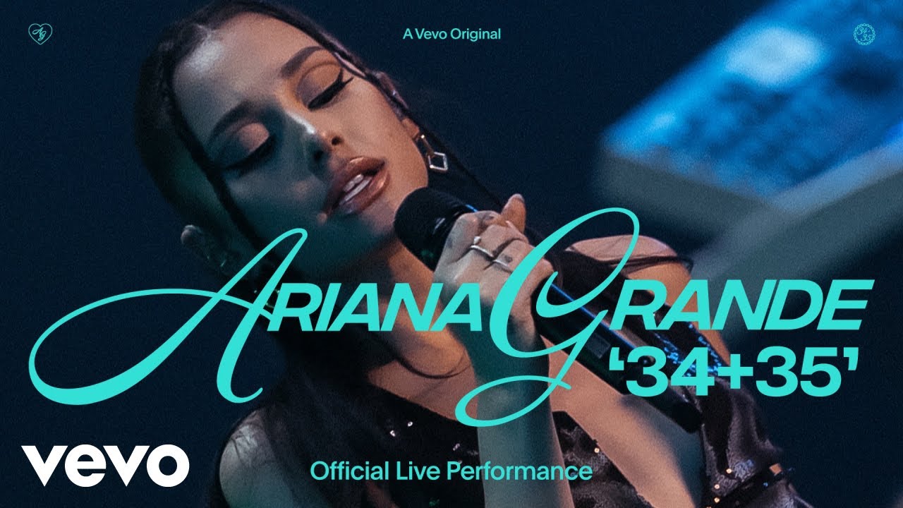 Ariana Grande: 34+35