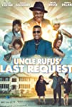 Uncle Rufus' Last Request