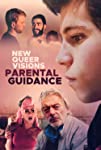New Queer Visions: Parental Guidance