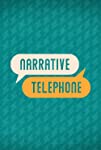 Narrative Telephone