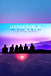 OneRepublic: One Night in Malibu