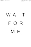 Wait for Me