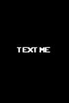 Text Me